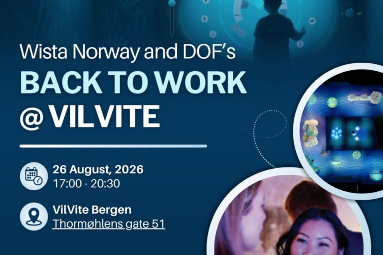 Back to Work with WISTA Norway & DOF at VilVite (Bergen)